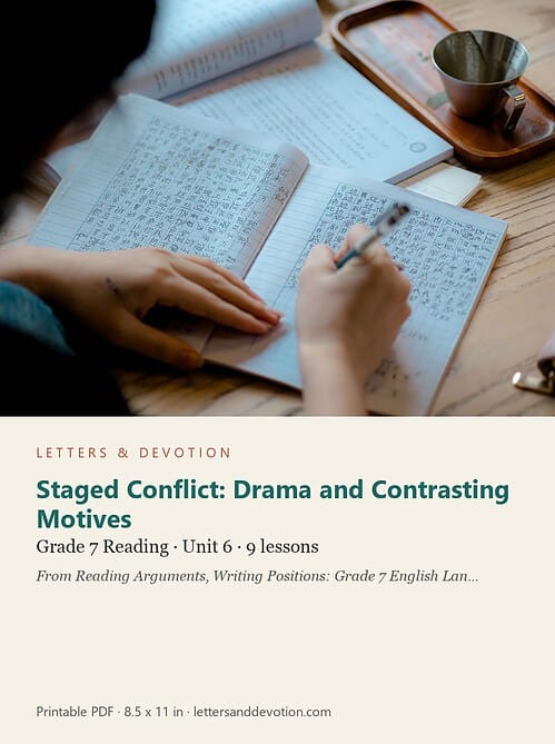 letters-devotion-g7_reading_arguments_writing_positions_grade_7_english_language_arts-reading-u6.jpg Staged Conflict: Drama and Contrasting Motives: Reading Unit 6, Grade 7 (Letters & Devotion)