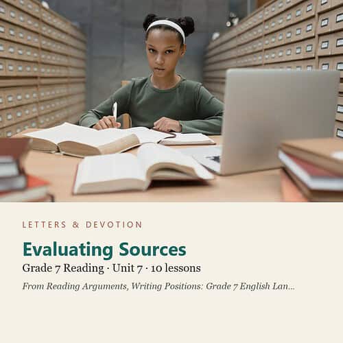 letters-devotion-g7_reading_arguments_writing_positions_grade_7_english_language_arts-reading-u7.jpg Evaluating Sources: Reading Unit 7, Grade 7 (Letters & Devotion)