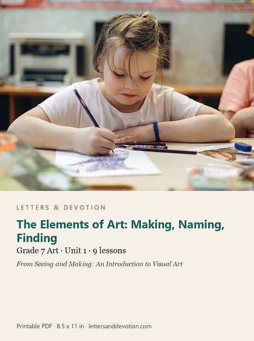 letters-devotion-g7_seeing_and_making_an_introduction_to_visual_art-art-u1.jpg The Elements of Art: Making, Naming, Finding: Art Unit 1, Grade 7 (Letters & Devotion)