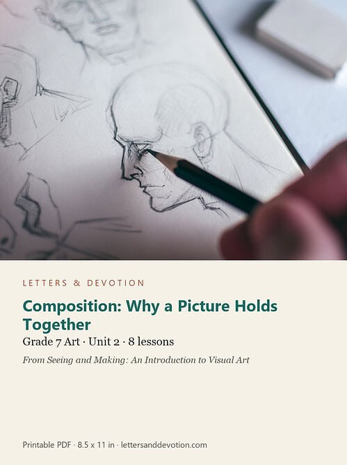 letters-devotion-g7_seeing_and_making_an_introduction_to_visual_art-art-u2.jpg Composition: Why a Picture Holds Together: Art Unit 2, Grade 7 (Letters & Devotion)