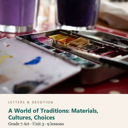 letters-devotion-g7_seeing_and_making_an_introduction_to_visual_art-art-u3.jpg A World of Traditions: Materials, Cultures, Choices: Art Unit 3, Grade 7 (Letters & Devotion)