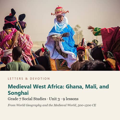 letters-devotion-g7_world_geography_and_the_medieval_world_500_1500_ce-social-studies-u3.jpg Medieval West Africa: Ghana, Mali, and Songhai: Social Studies Unit 3, Grade 7 (Letters & Devotion)