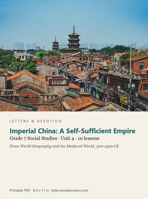 letters-devotion-g7_world_geography_and_the_medieval_world_500_1500_ce-social-studies-u4.jpg Imperial China: A Self-Sufficient Empire: Social Studies Unit 4, Grade 7 (Letters & Devotion)
