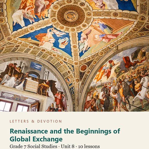 letters-devotion-g7_world_geography_and_the_medieval_world_500_1500_ce-social-studies-u8.jpg Renaissance and the Beginnings of Global Exchange: Social Studies Unit 8, Grade 7 (Letters & Devotion)