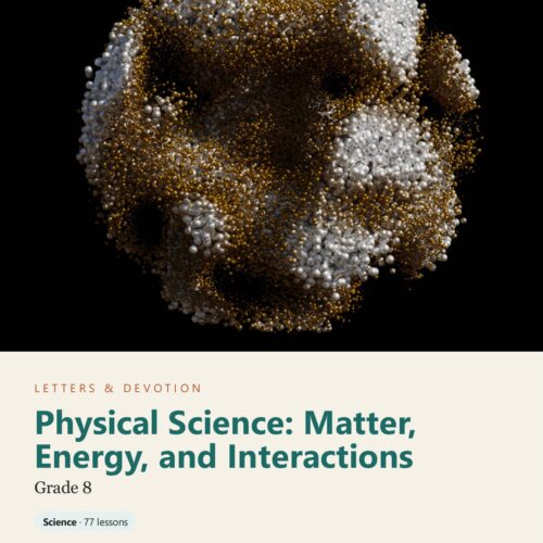 Letters & Devotion Grade 8: Physical Science: Matter, Energy, and Interactions