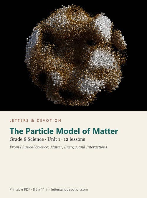 letters-devotion-g8_physical_science_matter_energy_and_interactions-science-u1.jpg The Particle Model of Matter: Science Unit 1, Grade 8 (Letters & Devotion)