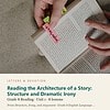 letters-devotion-g8_structure_irony_and_argument_grade_8_english_language_arts-reading-u1.jpg Reading the Architecture of a Story: Structure and Dramatic Irony: Reading Unit 1, Grade 8 (Letters & Devotion)