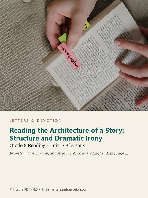 letters-devotion-g8_structure_irony_and_argument_grade_8_english_language_arts-reading-u1.jpg Reading the Architecture of a Story: Structure and Dramatic Irony: Reading Unit 1, Grade 8 (Letters & Devotion)