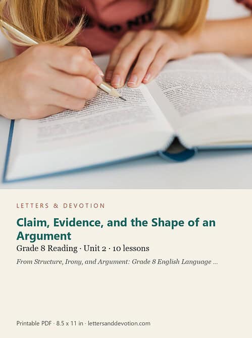 letters-devotion-g8_structure_irony_and_argument_grade_8_english_language_arts-reading-u2.jpg Claim, Evidence, and the Shape of an Argument: Reading Unit 2, Grade 8 (Letters & Devotion)