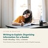 letters-devotion-g8_structure_irony_and_argument_grade_8_english_language_arts-reading-u3.jpg Writing to Explain: Organizing Information for a Reader: Reading Unit 3, Grade 8 (Letters & Devotion)