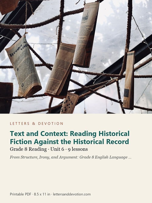 letters-devotion-g8_structure_irony_and_argument_grade_8_english_language_arts-reading-u6.jpg Text and Context: Reading Historical Fiction Against the Historical Record: Reading Unit 6, Grade 8 (Letters & Devotion)