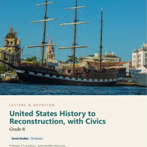 Letters & Devotion Grade 8: United States History to Reconstruction, with Civics