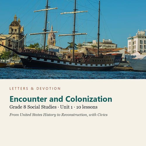 letters-devotion-g8_united_states_history_to_reconstruction_with_civics-social-studies-u1.jpg Encounter and Colonization: Social Studies Unit 1, Grade 8 (Letters & Devotion)