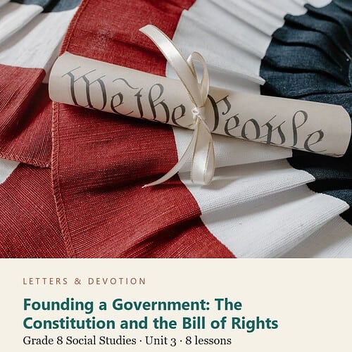 letters-devotion-g8_united_states_history_to_reconstruction_with_civics-social-studies-u3.jpg Founding a Government: The Constitution and the Bill of Rights: Social Studies Unit 3, Grade 8 (Letters & Devotion)