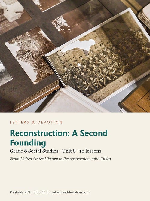 letters-devotion-g8_united_states_history_to_reconstruction_with_civics-social-studies-u8.jpg Reconstruction: A Second Founding: Social Studies Unit 8, Grade 8 (Letters & Devotion)