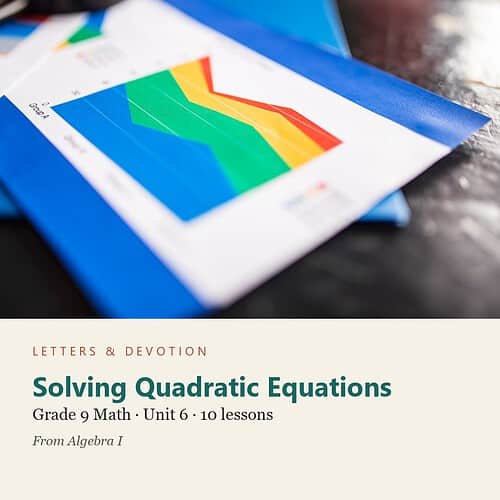 letters-devotion-g9_algebra_i-math-u6.jpg Solving Quadratic Equations: Math Unit 6, Grade 9 (Letters & Devotion)