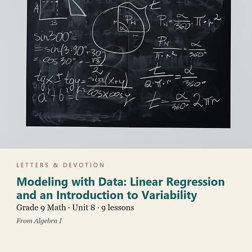 letters-devotion-g9_algebra_i-math-u8.jpg Modeling with Data: Linear Regression and an Introduction to Variability: Math Unit 8, Grade 9 (Letters & Devotion)