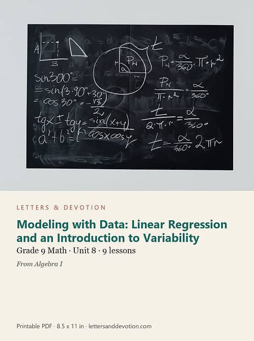 letters-devotion-g9_algebra_i-math-u8.jpg Modeling with Data: Linear Regression and an Introduction to Variability: Math Unit 8, Grade 9 (Letters & Devotion)