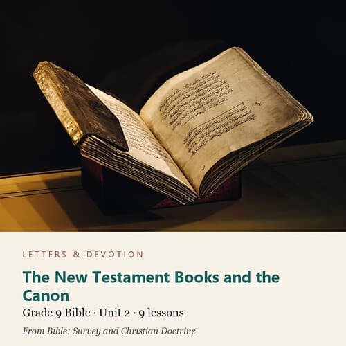 letters-devotion-g9_bible_survey_doctrine-bible-u2.jpg The New Testament Books and the Canon: Bible Unit 2, Grade 9 (Letters & Devotion)