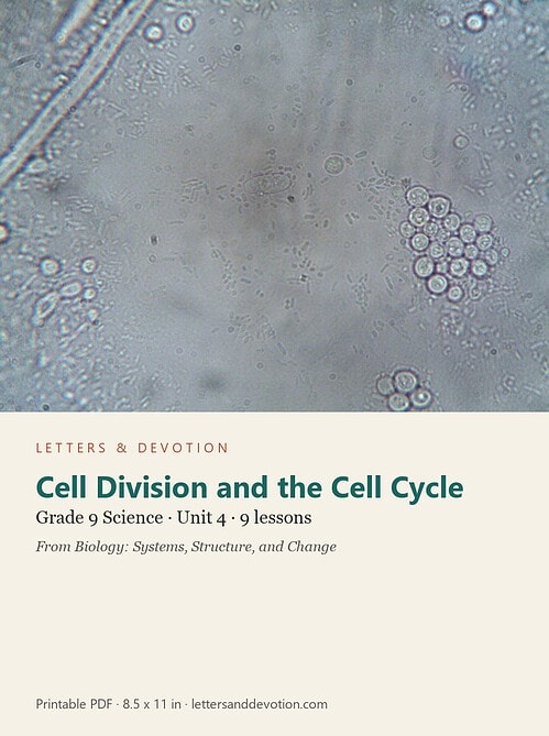 letters-devotion-g9_biology_systems_structure_and_change_1-science-u4.jpg Cell Division and the Cell Cycle: Science Unit 4, Grade 9 (Letters & Devotion)