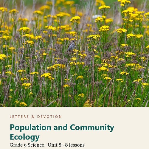 letters-devotion-g9_biology_systems_structure_and_change_2-science-u8.jpg Population and Community Ecology: Science Unit 8, Grade 9 (Letters & Devotion)
