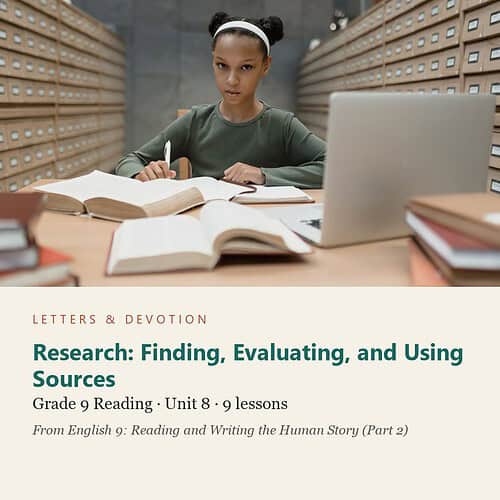 letters-devotion-g9_english_9_part2-reading-u8.jpg Research: Finding, Evaluating, and Using Sources: Reading Unit 8, Grade 9 (Letters & Devotion)