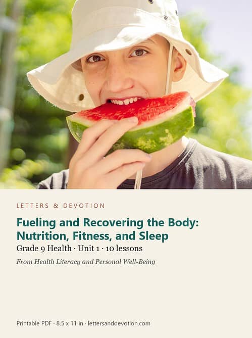 letters-devotion-g9_health_literacy_and_personal_well_being-health-u1.jpg Fueling and Recovering the Body: Nutrition, Fitness, and Sleep: Health Unit 1, Grade 9 (Letters & Devotion)