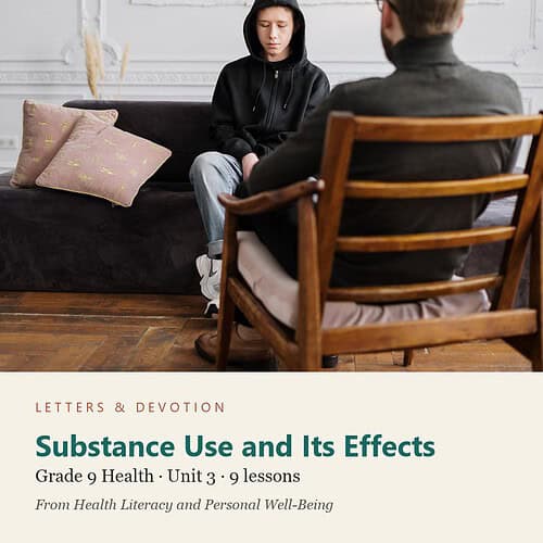 letters-devotion-g9_health_literacy_and_personal_well_being-health-u3.jpg Substance Use and Its Effects: Health Unit 3, Grade 9 (Letters & Devotion)
