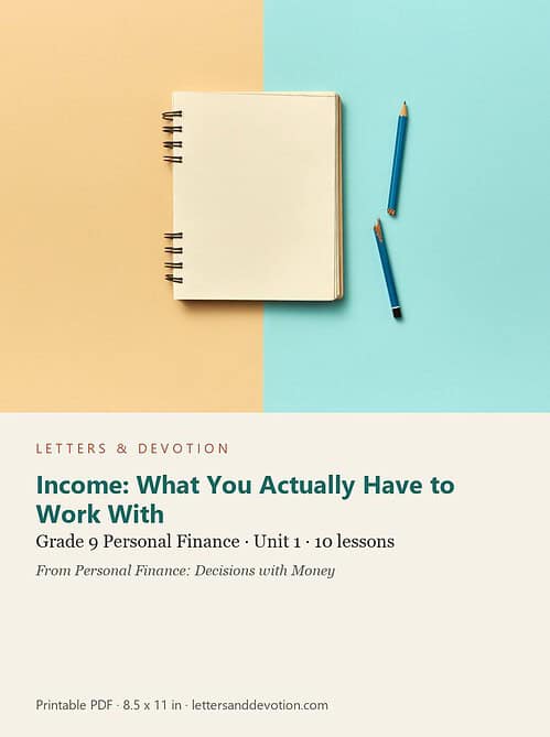 letters-devotion-g9_personal_finance_decisions_with_money-personal-finance-u1.jpg Income: What You Actually Have to Work With: Personal Finance Unit 1, Grade 9 (Letters & Devotion)