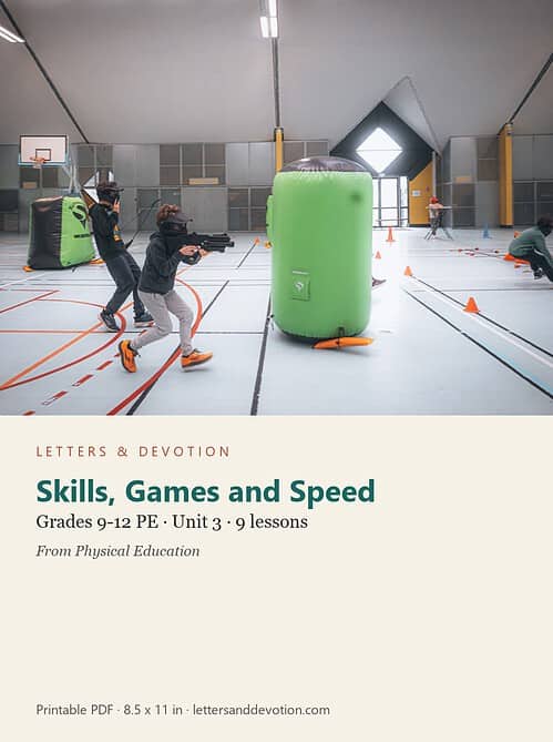 letters-devotion-g9_physical_education-pe-u3.jpg Skills, Games and Speed: PE Unit 3, Grades 9-12 (Letters & Devotion)