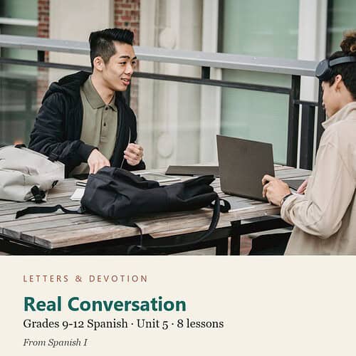 letters-devotion-g9_spanish_i-spanish-u5.jpg Real Conversation: Spanish Unit 5, Grades 9-12 (Letters & Devotion)