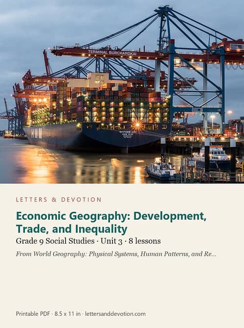 letters-devotion-g9_world_geography_physical_systems_human_patterns_and_regions-social-studies-u3.jpg Economic Geography: Development, Trade, and Inequality: Social Studies Unit 3, Grade 9 (Letters & Devotion)