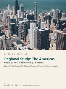 Regional Study: The Americas: Social Studies Unit 5, Grade 9 (Letters & Devotion)