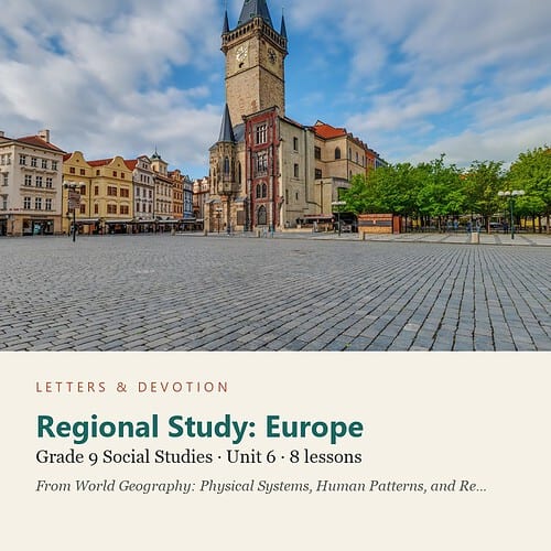 letters-devotion-g9_world_geography_physical_systems_human_patterns_and_regions-social-studies-u6.jpg Regional Study: Europe: Social Studies Unit 6, Grade 9 (Letters & Devotion)