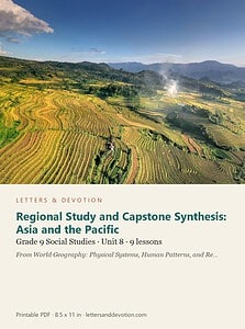 Regional Study and Capstone Synthesis: Asia and the Pacific: Social Studies Unit 8, Grade 9 (Letters & Devotion)