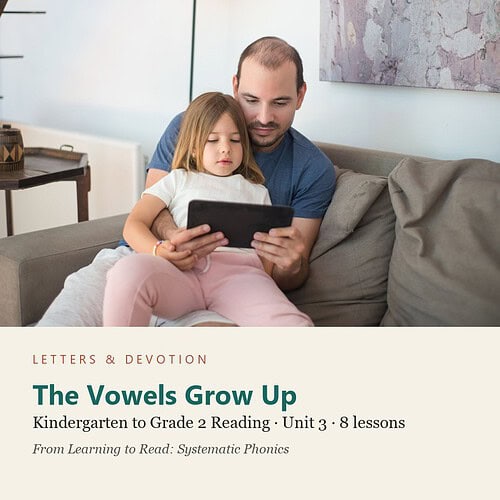 letters-devotion-gk2_learning_to_read_phonics-reading-u3.jpg The Vowels Grow Up: Reading Unit 3, Kindergarten to Grade 2 (Letters & Devotion)