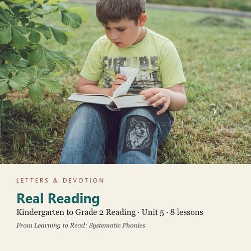 letters-devotion-gk2_learning_to_read_phonics-reading-u5.jpg Real Reading: Reading Unit 5, Kindergarten to Grade 2 (Letters & Devotion)