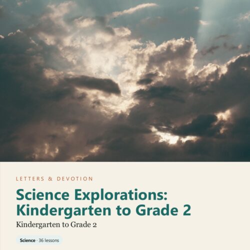 Letters & Devotion Kindergarten to Grade 2: Science Explorations: Kindergarten to Grade 2