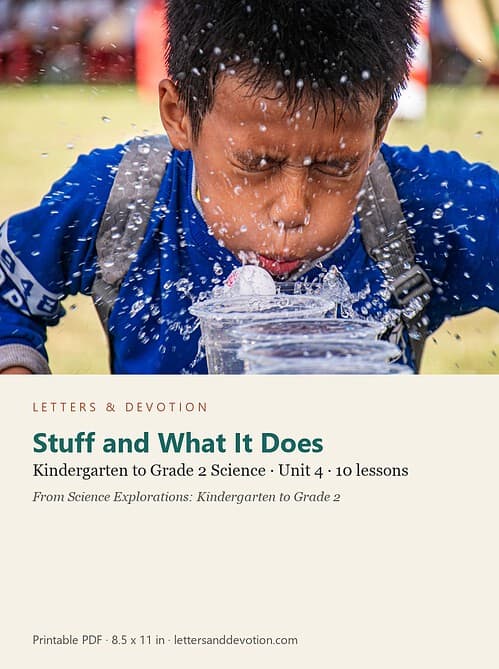 letters-devotion-gk2_science_explorations-science-u4.jpg Stuff and What It Does: Science Unit 4, Kindergarten to Grade 2 (Letters & Devotion)