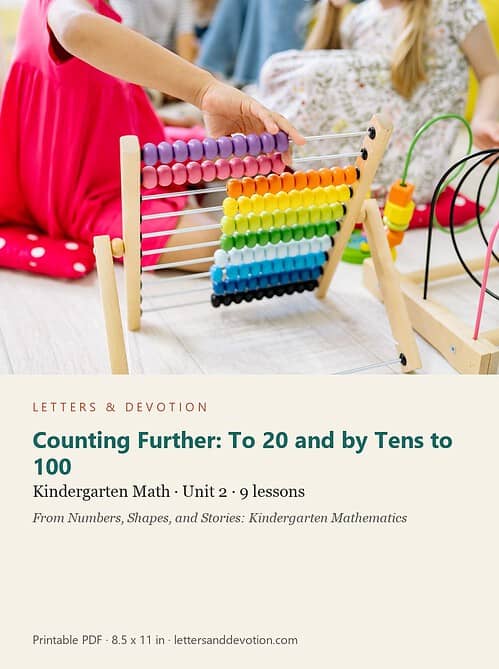 letters-devotion-gk_numbers_shapes_and_stories_kindergarten_mathematics-math-u2.jpg Counting Further: To 20 and by Tens to 100: Math Unit 2, Kindergarten (Letters & Devotion)