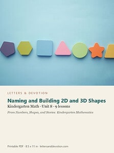 Naming and Building 2D and 3D Shapes: Math Unit 8, Kindergarten (Letters & Devotion)