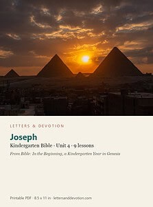 Joseph: Bible Unit 4, Kindergarten (Letters & Devotion)