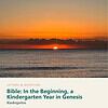 letters-devotion-k_bible_genesis-cover-photo Letters & Devotion Kindergarten: Bible: In the Beginning, a Kindergarten Year in Genesis