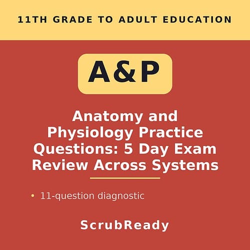 scrubready-nursing-a-p-exam-week-study-pack-five-days-of-mixed-review-across-bo.jpg Educational poster for 11th grade to adult anatomy and physiology practice questions, featuring a 5-day exam review across systems by ScrubReady.