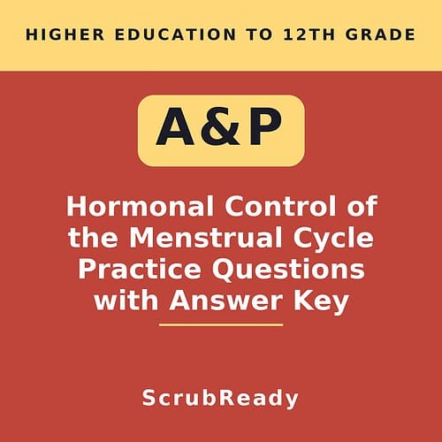 scrubready-nursing-a-p-ii-hormonal-control-of-the-menstrual-cycle-sequencing-pr.jpg Educational book cover on hormonal control of the menstrual cycle with practice questions and answer key for homeschool students.