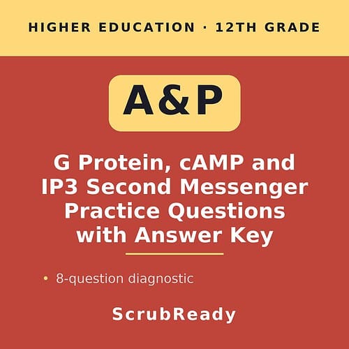 scrubready-nursing-g-protein-camp-and-ip3-second-messenger-pathway-worksheet-wi.jpg Educational resource cover page for 12th grade higher education on A&P, G Protein, cAMP, and IP3 practice questions with answer key.
