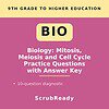 scrubready-nursing-general-biology-for-nursing-students-mitosis-meiosis-and-the.jpg Biology practice questions on mitosis, meiosis, and cell cycle for 9th grade students with answer key.