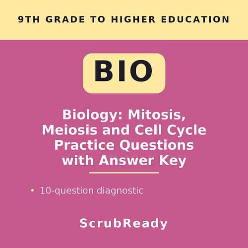 Biology practice questions on mitosis, meiosis, and cell cycle for 9th grade students with answer key.