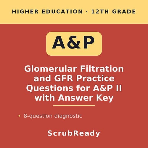 scrubready-nursing-glomerular-filtration-rate-and-net-filtration-pressure-calcu.jpg Educational book cover on glomerular filtration and GFR practice questions for 12th grade higher education.