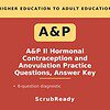 scrubready-nursing-hormonal-contraception-and-anovulation-case-scenarios-a-p-ii.jpg A&P II Hormonal Contraception and Anovulation Practice Questions and Answer Key for Higher Education to Adult Learners.